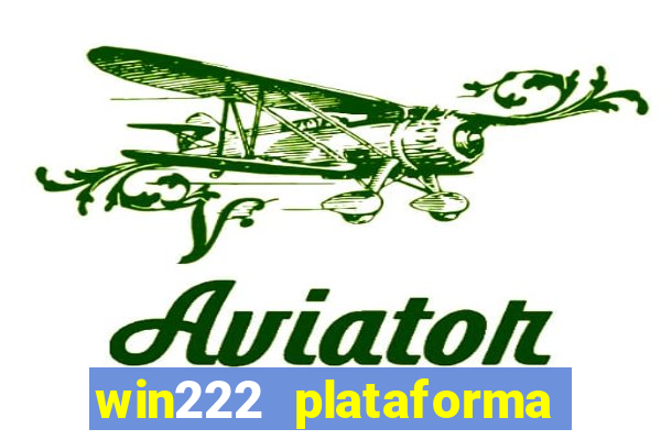 win222 plataforma de jogos